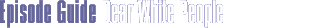 Episode Guide