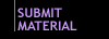 Submit Material